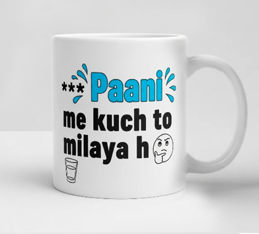 "Paani Me Kuch To Milaya H" Mug - by CA Hardik Manchanda