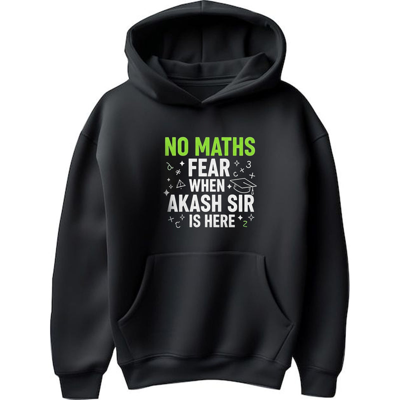 "No Maths Fear When Akash Sir is here" Hoodie - by Prof. Akash Agarwal