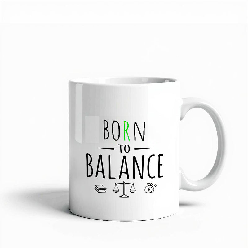 "Born to Balance" - Mug