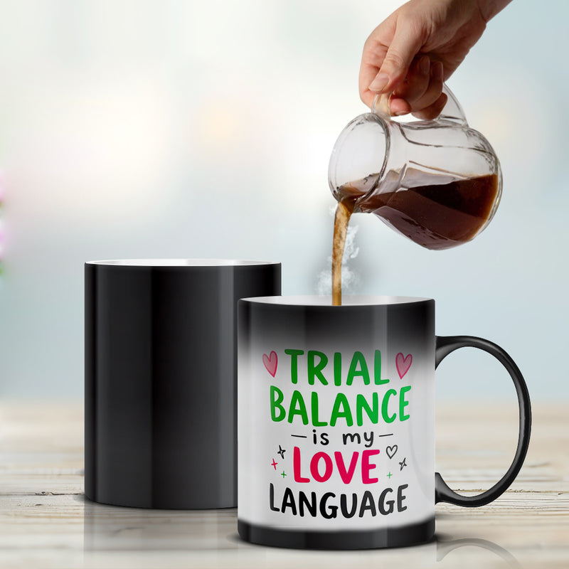 “Trial Balance is my Love Language” - Magic Mug