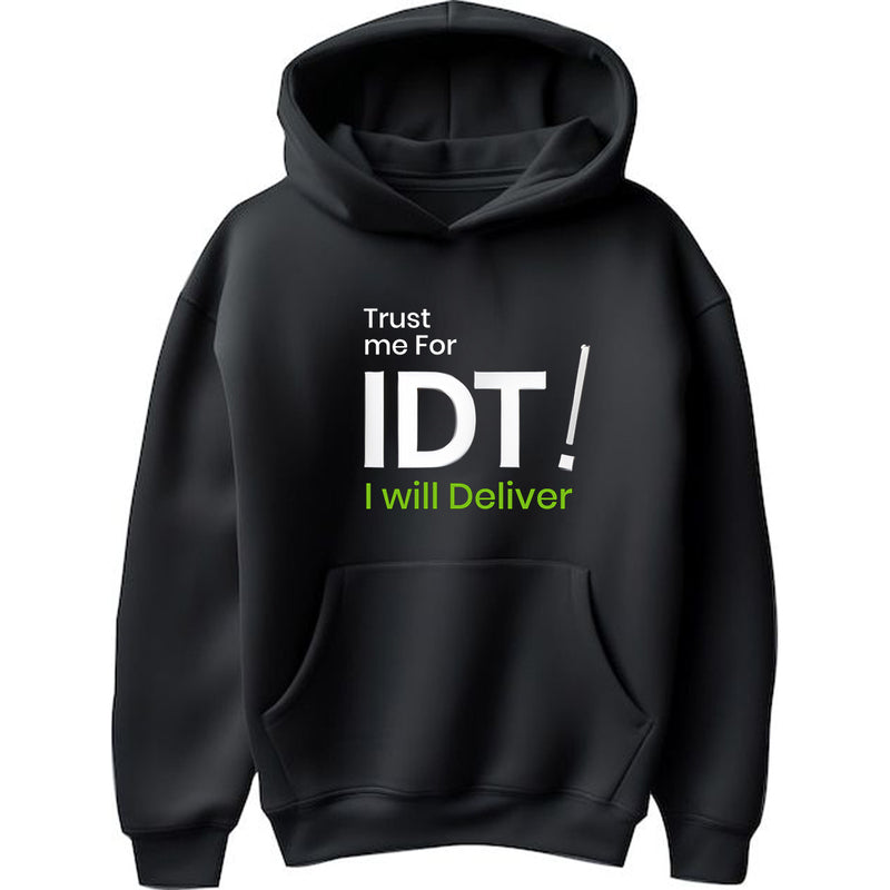 "Trust me for IDT, I will Deliver" Hoodie - by CA Siddhesh Valimbe