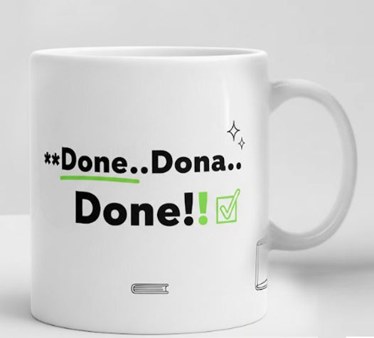 "Done..Dona..Done!!" Mug - by CA Shubham Keswani