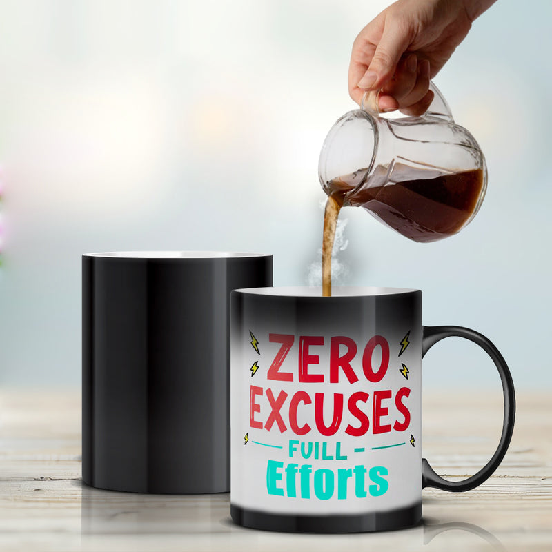 “Zero Excuses, Full Efforts..” - Magic Mug