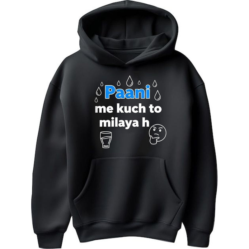 "Paani Me Kuch To Milaya H" Hoodie - by Hardik Manchanda
