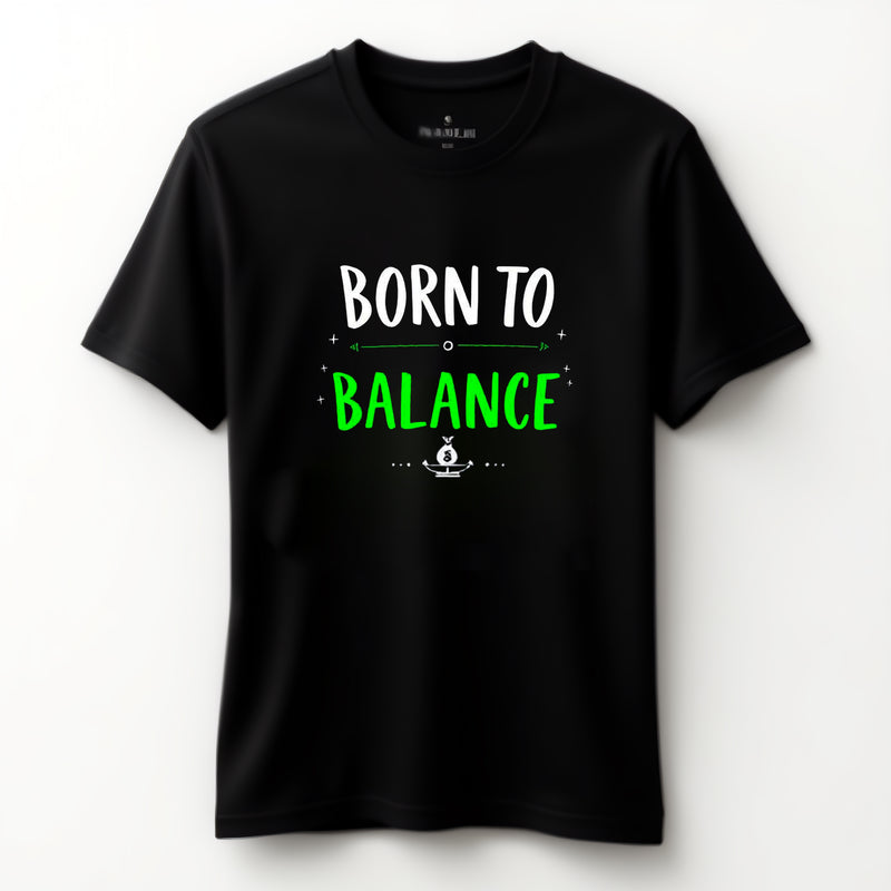 "Born to Balance" T-Shirt