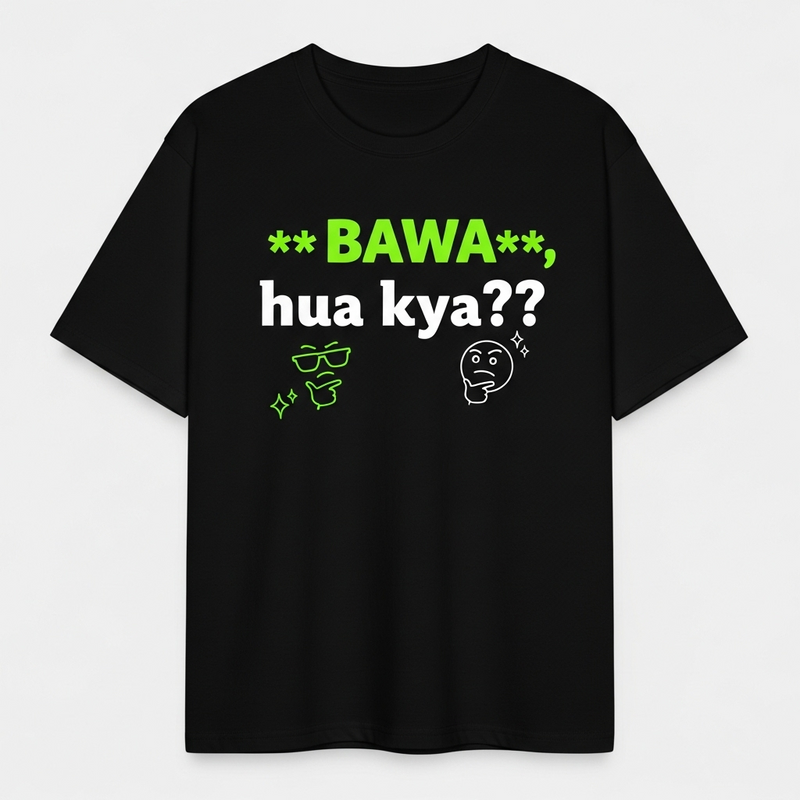 "Bawa, Hua Kya??" T-Shirt - by CA Amit Mahajan