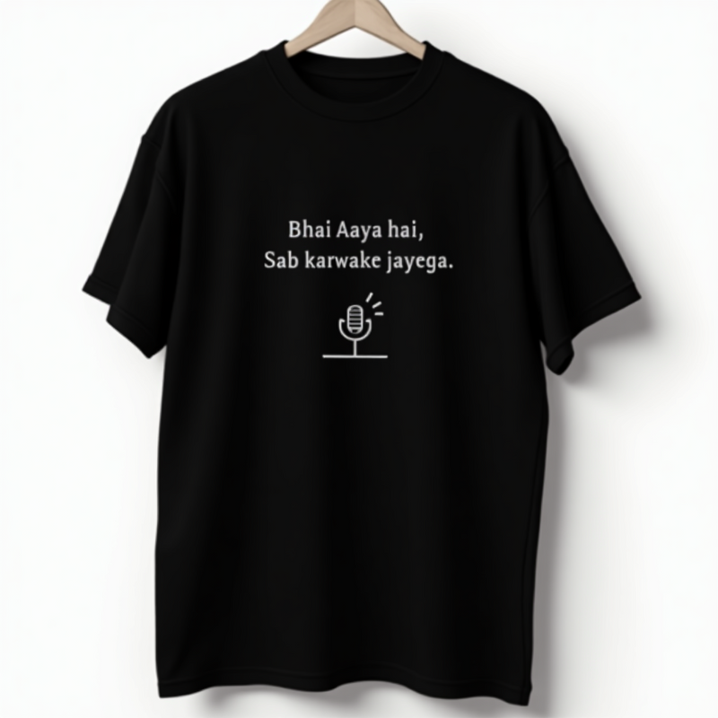 "Bhai Aaya Hai, Sab Karwake Jayega" T-Shirt - by CA Aakash Kandoi