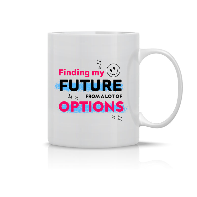 "Finding My Future from a Lot of Options" - Mug