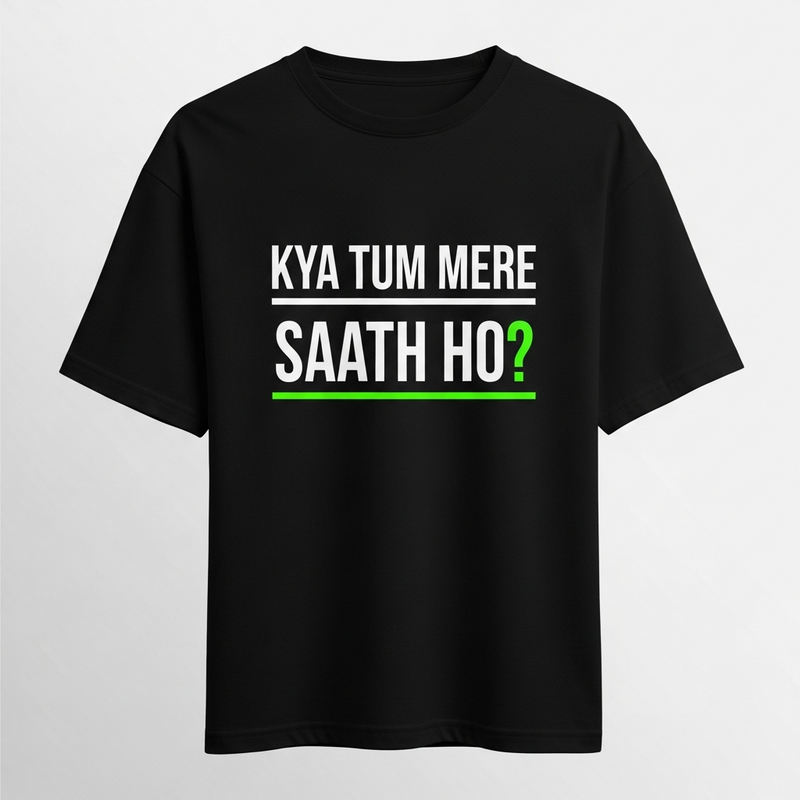 "Kya Tum Mere Saath Ho?" T-Shirt - by CA Arjun Chabra