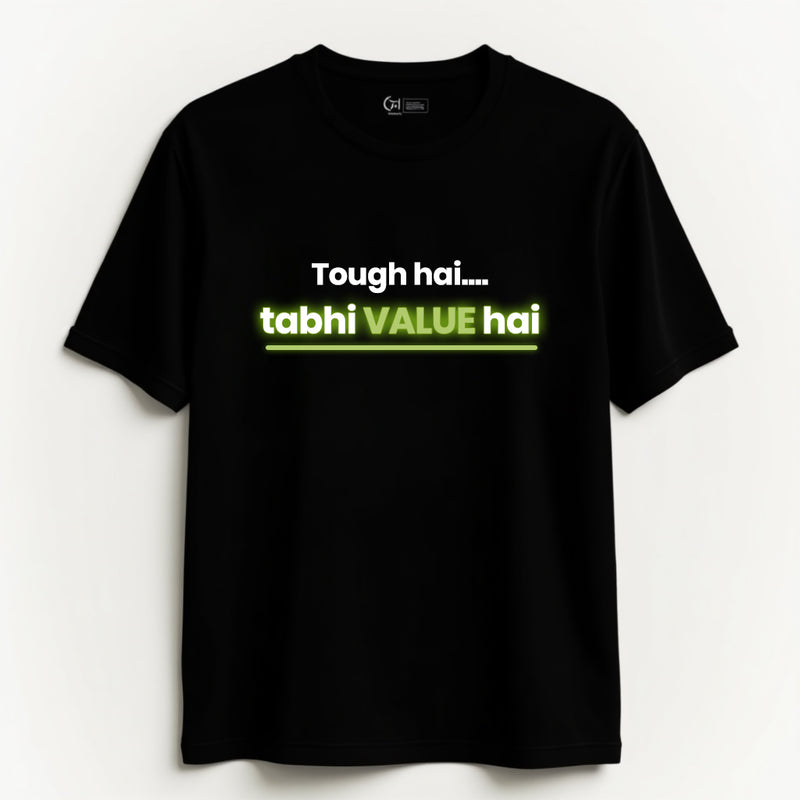 "Tough Hai.. Tabhi VALUE Hai" T-Shirt - by CA Shubham Keswani