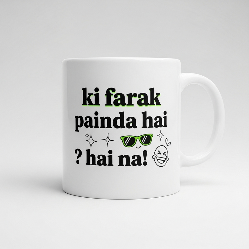 "Ki Farak Painda Hai? Hai Na" Mug - by Prof. Karan Kumar