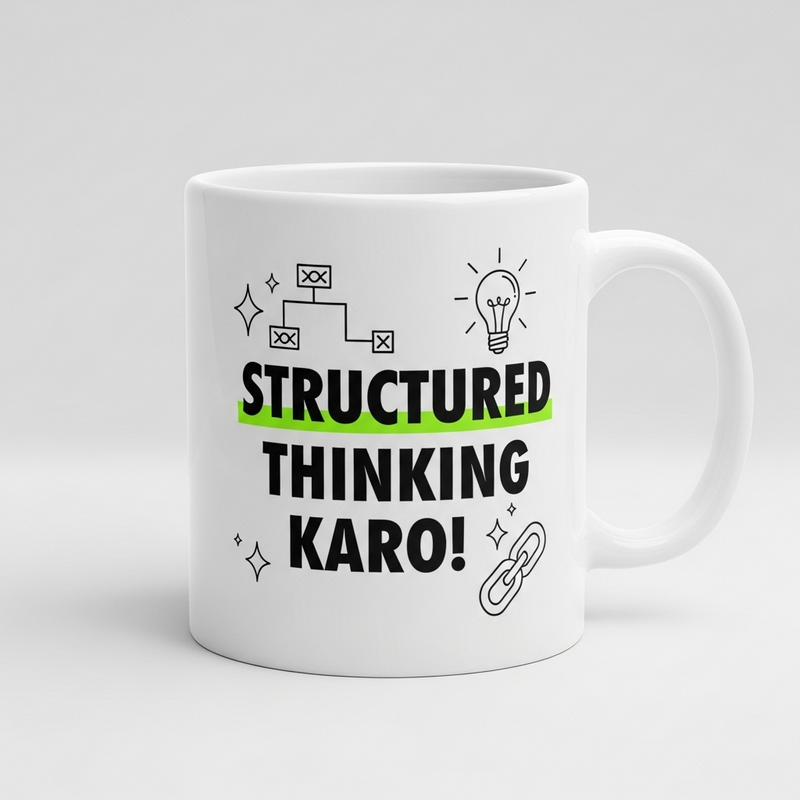 "Structured Thinking Karo!" Mug - by CA Siddhesh Valimbe