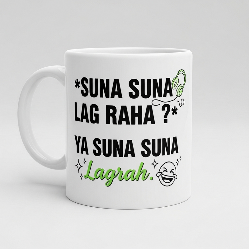"Suna Suna Lag Raha?" Mug - by CS Arjun Chabra