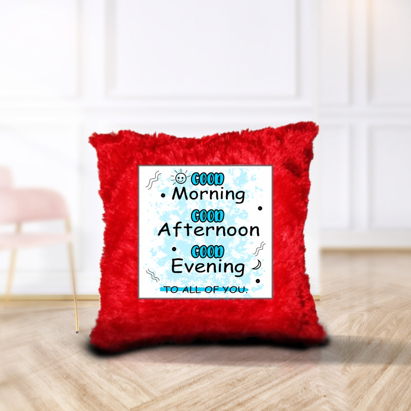 “Good Morning, Good Afternoon, Good Evening” Cushion - by CA Bhanwar Borana