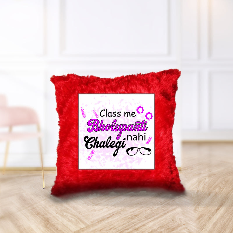 “Class me Bholupanti Nahi Chalegi” Cushion - by CA Hardik Manchanda
