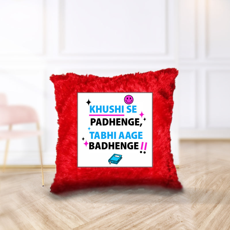 “Khushi se padhenge, Tabhi aage badhenge!!” Cushion - by CA Shubham Keswani