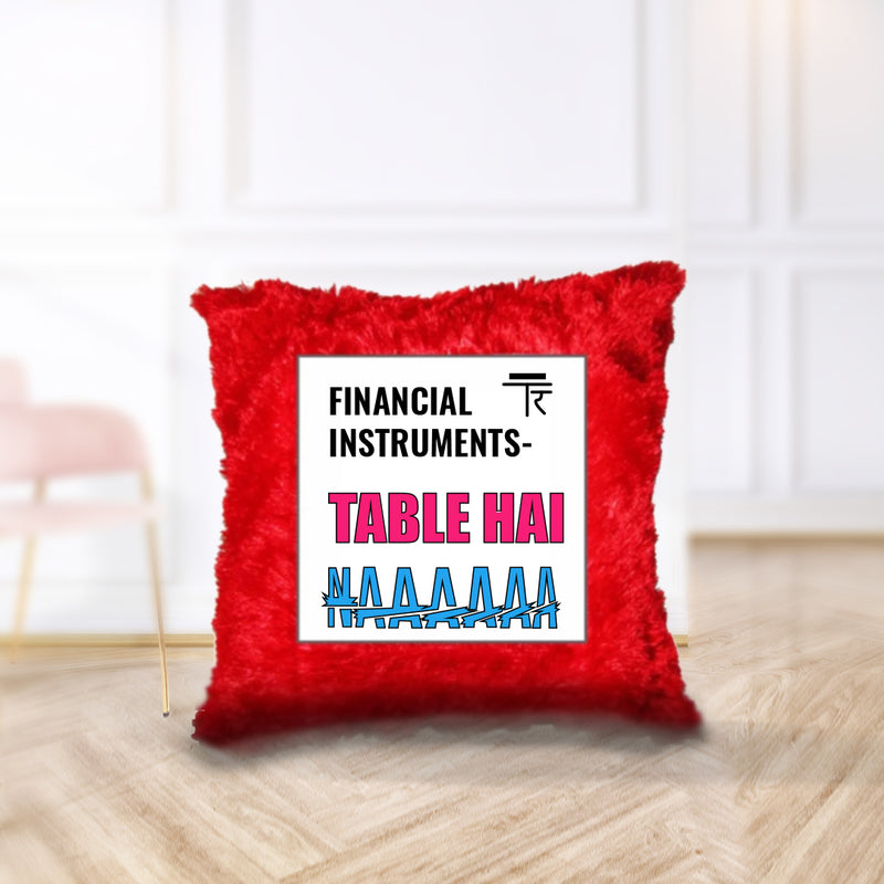 “Financial Instruments – Table Hai Naaaaaa” Cushion - by CA Aakash Kandoi