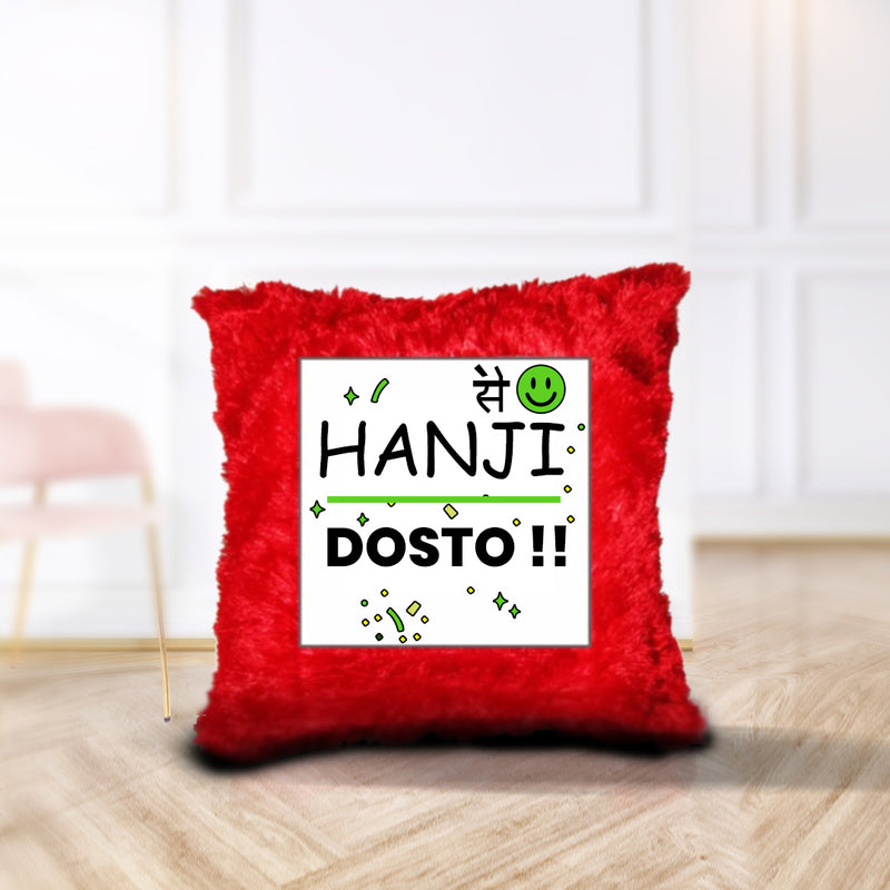 “Hanji Dosto!!” Cushion - by CS Arjun Chabra