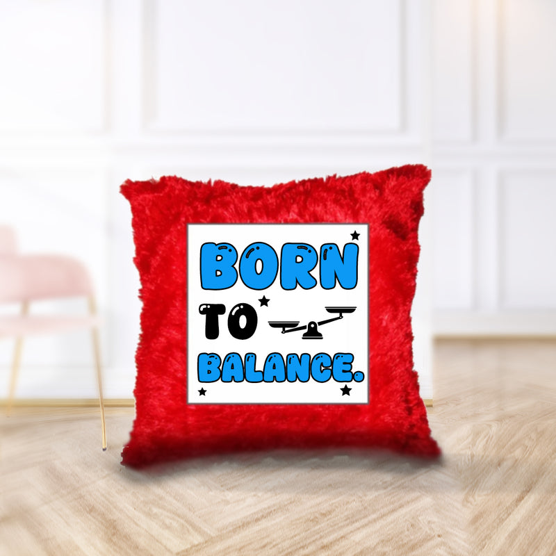 "Born to Balance" - Cushion