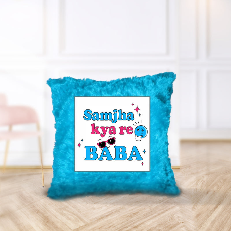 “Samjha Kya Re Baba” Cushion - by Prof. Akash Agarwal