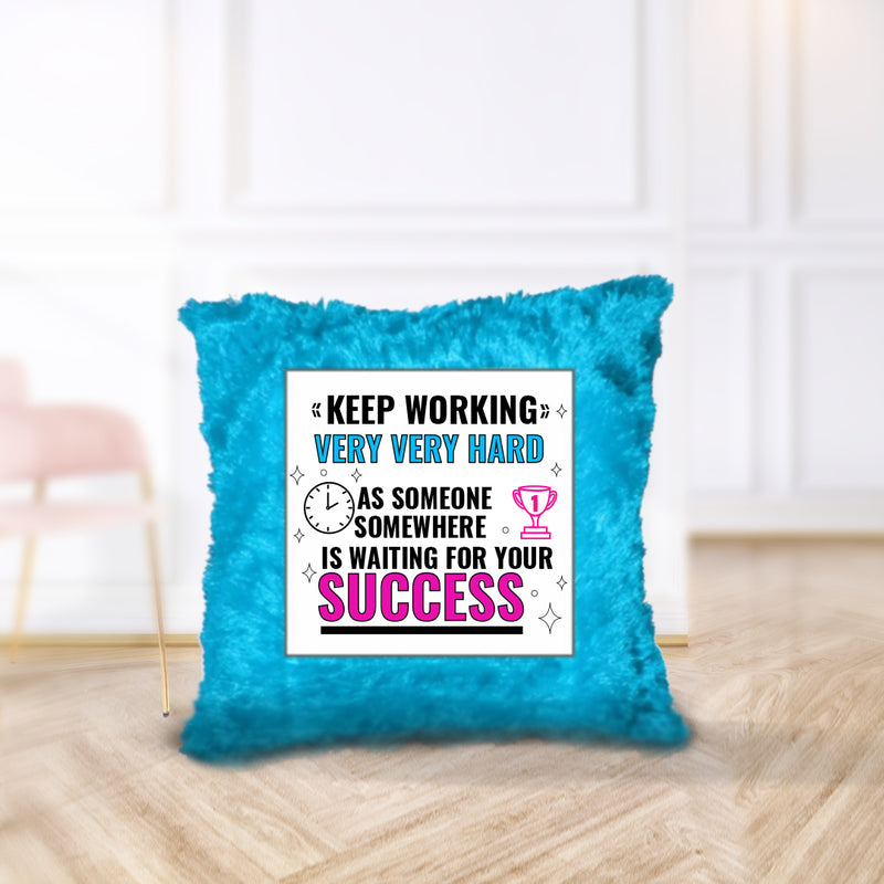 “Keep Working Very Very Hard” Cushion - by Prof. Karan Kumar