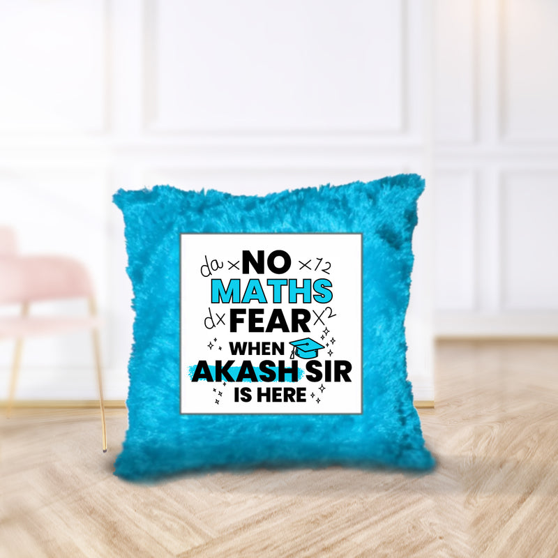 “No Maths Fear When Akash Sir is Here” Cushion - by Prof. Akash Agarwal