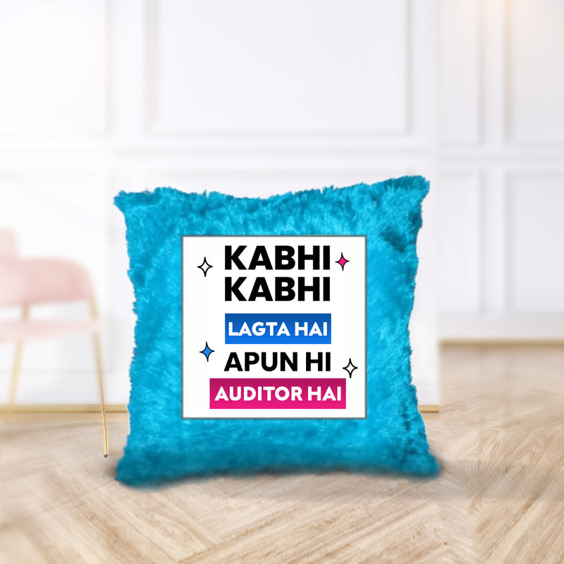 “Kabhi Kabhi Lagta Hai Apun Hi Auditor Hai” - Cushion