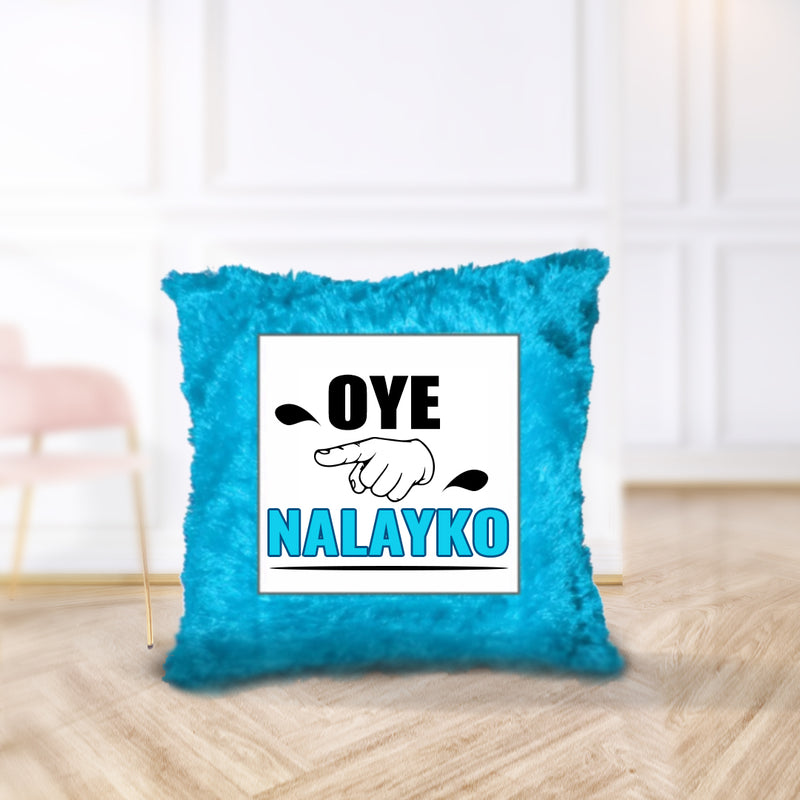 “Oye Nalayko” Cushion - by Prof. Karan Kumar