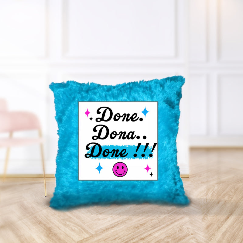 “Done.. Dona.. Done!!” Cushion - by CA Shubham Keswani