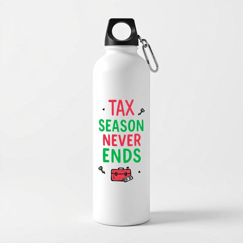 "Tax Season Never Ends" - Sipper