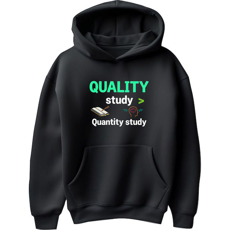 "Quality Study > Quantity Study" - Hoodie