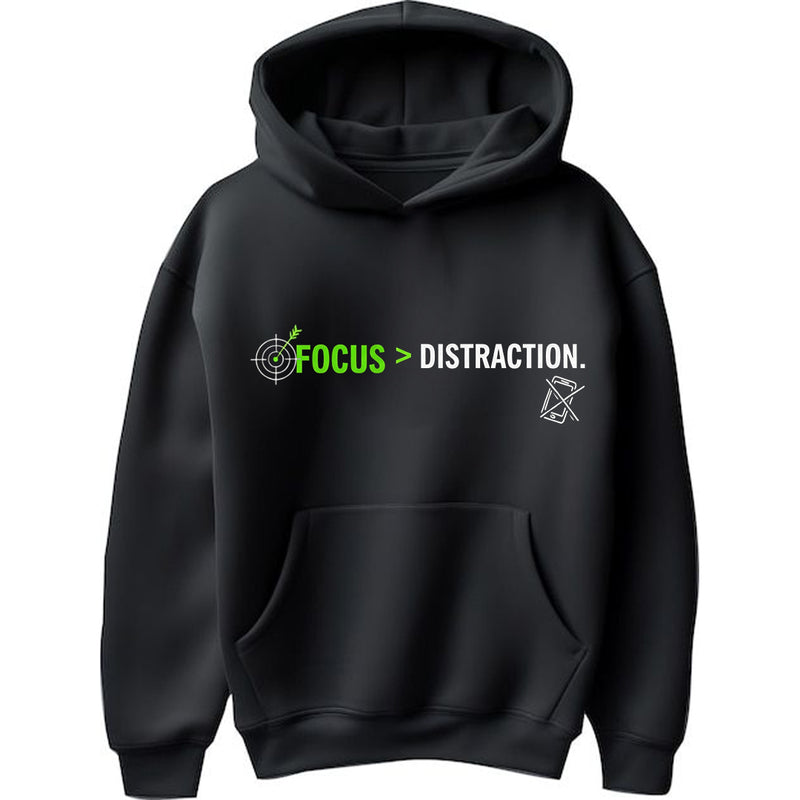 "Focus > Distraction" - Hoodie