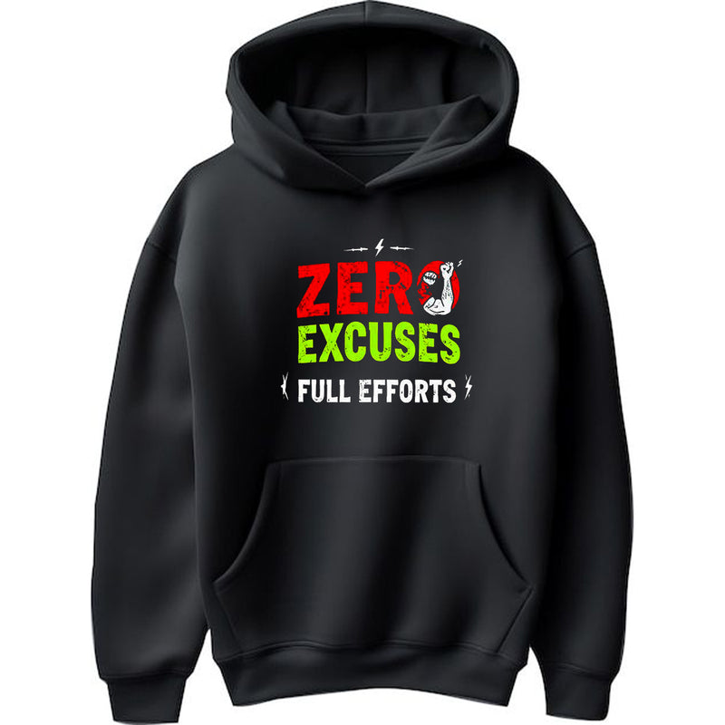 "Zero Excuses, Full Efforts" - Hoodie