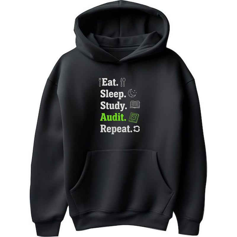 "Eat. Sleep. Study. Audit. Repeat.." - Hoodie