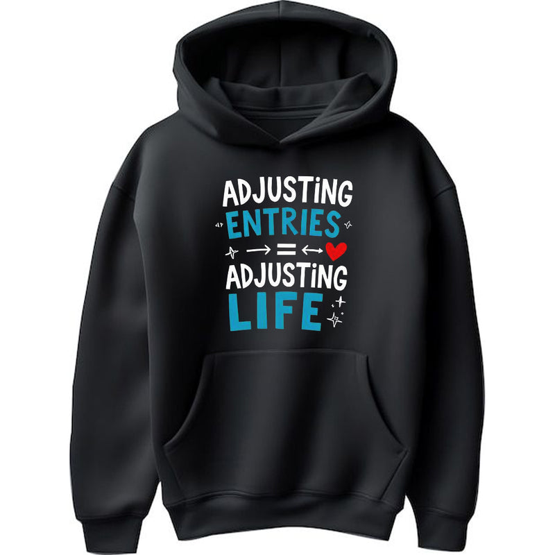"Adjusting Entries = Adjusting Life" - Hoodie