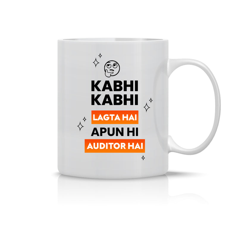 "Kabhi Kabhi Lagta Hai Apun Hi Auditor Hai" - Mug