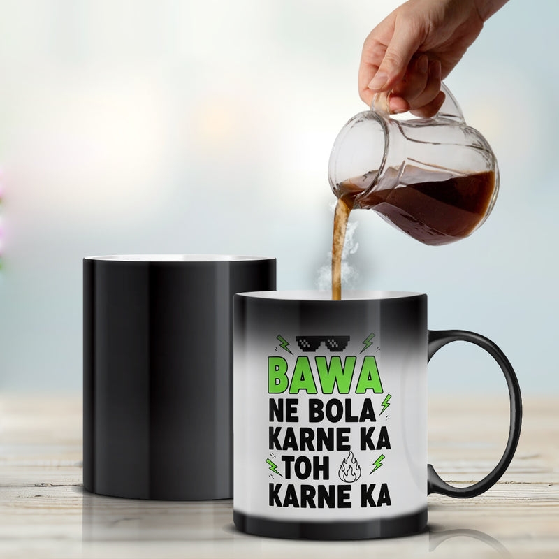 “Bawa Ne Bola Karne Ka Toh Karne Ka” Magic Mug - by CA Amit Mahajan
