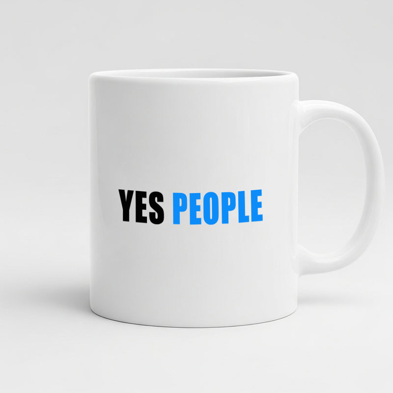 "YES PEOPLE!" Mug - by CA Bhanwar Borana